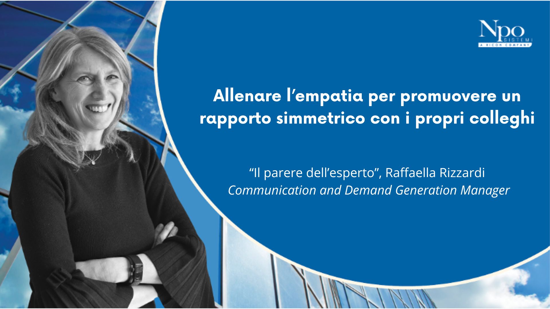 IL PARERE DELL’ESPERTO_ Allenare l’empatia per promuovere un rapporto simmetrico con i propri colleghi